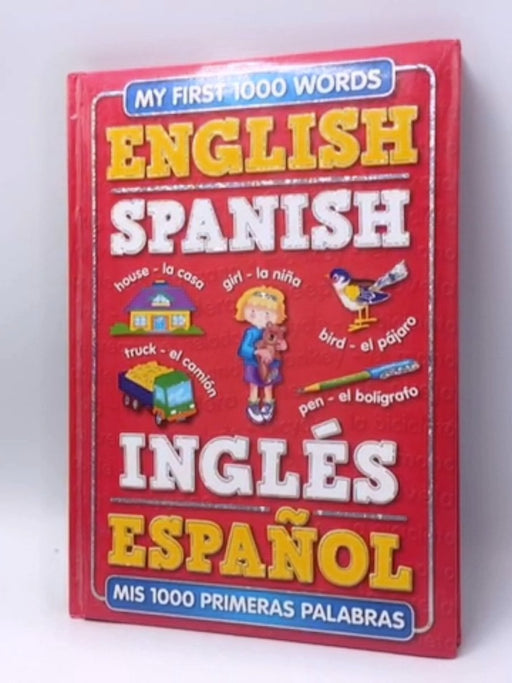 My First 1000 Words English - Spanish Childrens Book - Hardcover - Brown Watson