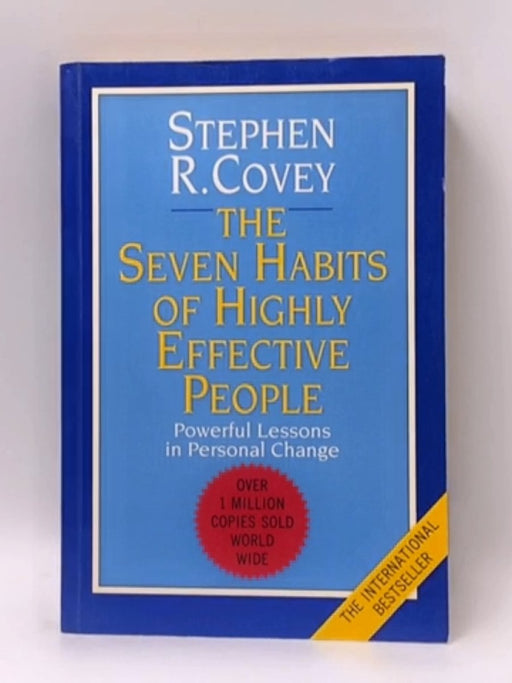 The Seven Habits of Highly Effective People - Stephen R. Covey; 