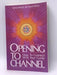 Opening to Channel - Sanaya Roman; Duane Packer; 