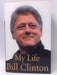 My Life - Hardcover - Bill Clinton; 