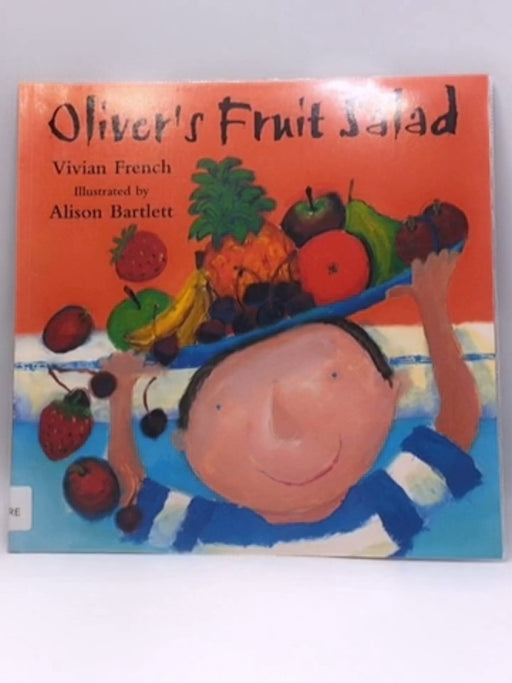 Oliver's Fruit Salad - Vivian French; Alison Bartlett; 