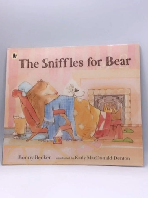 The Sniffles for Bear - Bonny Becker; 