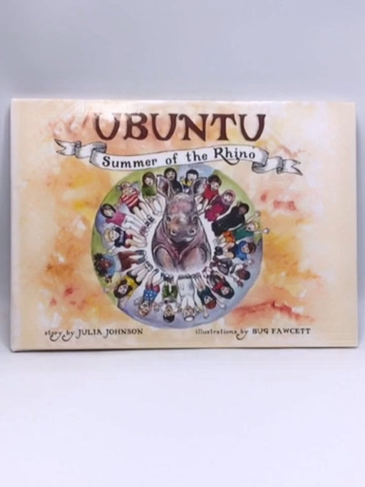 Ubuntu: Summer of the Rhino - Hardcover - Johnson, Julia; 