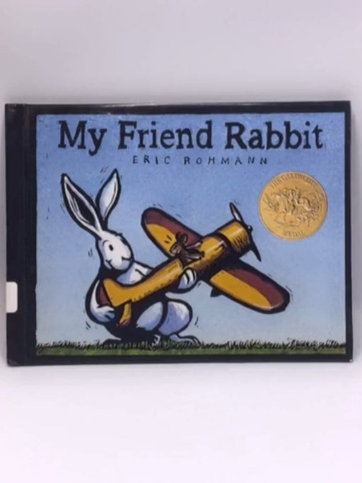 My Friend Rabbit - Hardcover - Eric Rohmann