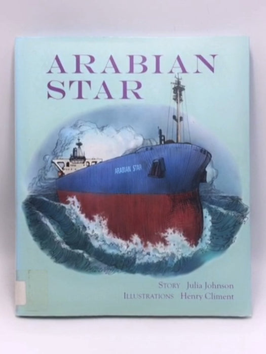 Arabian Star - Hardcover - Julia Johnson; Henry Climent; 