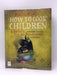 How to Cook Children - Martin Howard; 