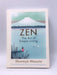 Zen: The Art of Simple Living - Hardcover - Masuno, Shunmyo; 