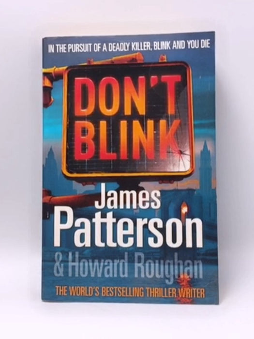 Don't Blink - James Patterson; Howard Roughan; 