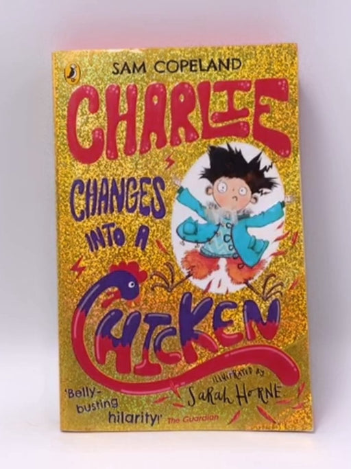 Charlie Changes Into a Chicken - Sam Copeland; 