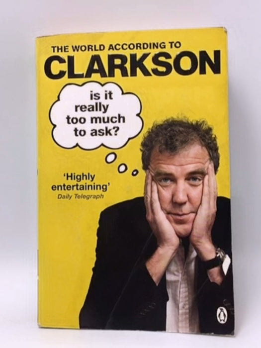 Is It Really Too Much to Ask? - Jeremy Clarkson