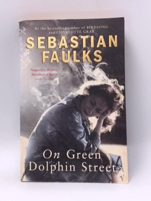 On Green Dolphin Street - Sebastian Faulks; 