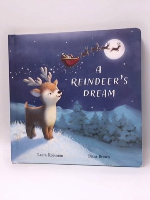 A Reindeer's Dream  - Laura Robinson