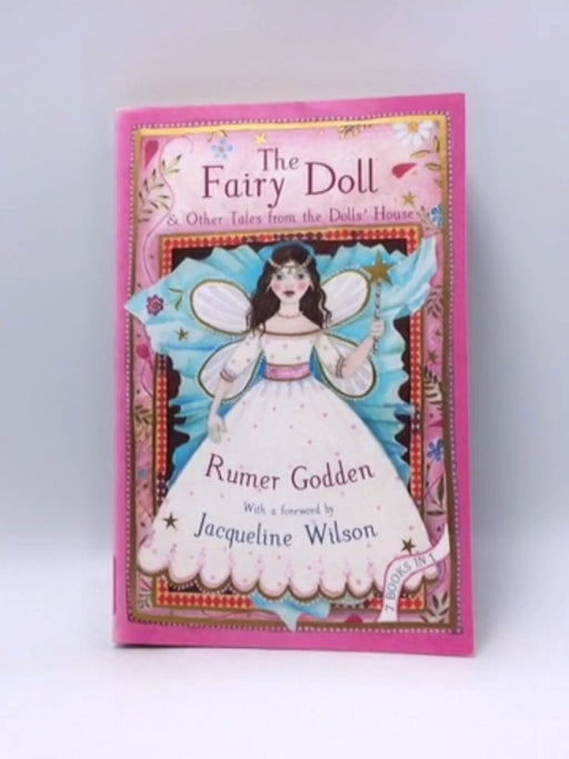 The Fairy Doll: & Other Tales from the Dolls' House - Rumer Godden