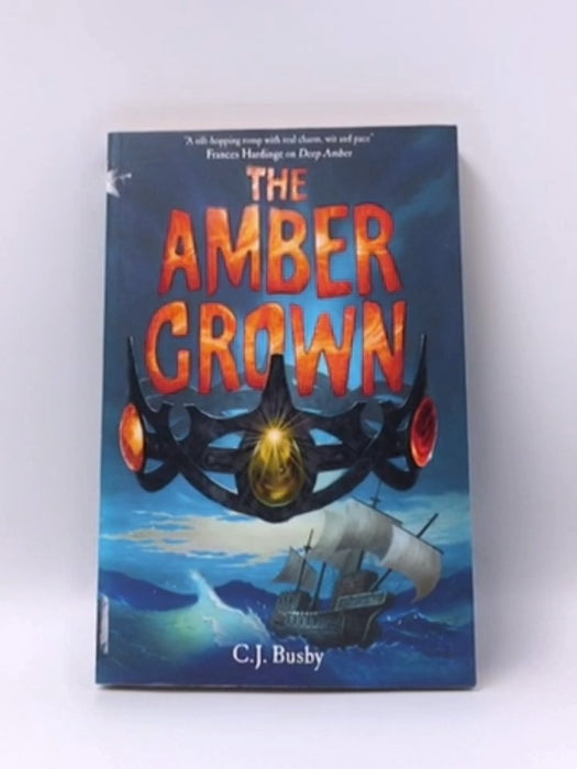 The Amber Crown - C J Busby; 