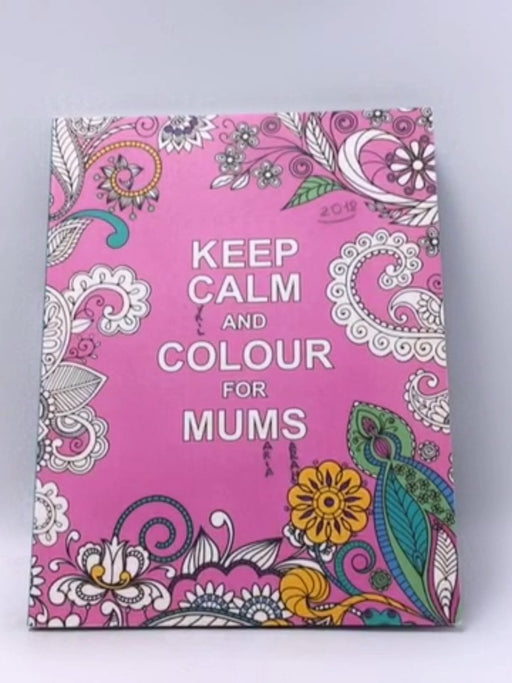 Keep Calm and Colour for Mums  - Huck & Pucker; 