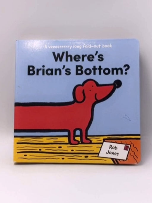 Where's Brian's Bottom? (Hardcover) - Rob Jones; 