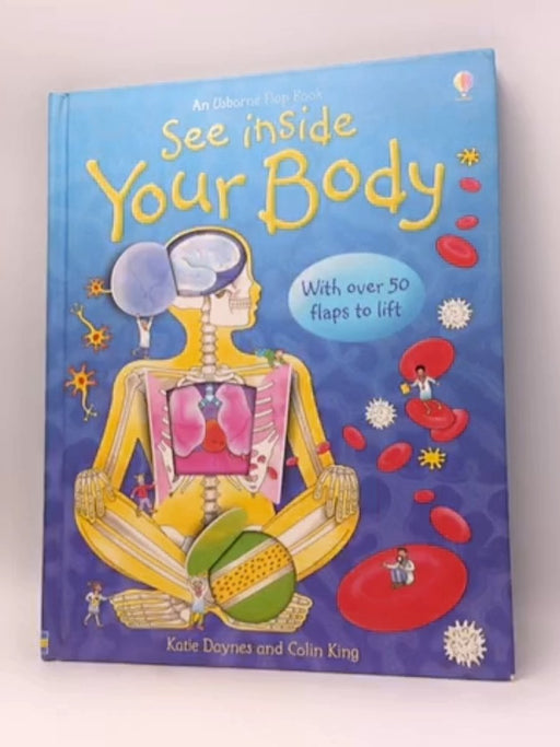 See Inside Your Body- Hardcover - Katie Daynes