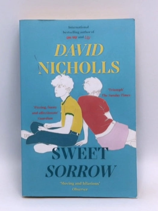 Sweet Sorrow - David Nicholls; 