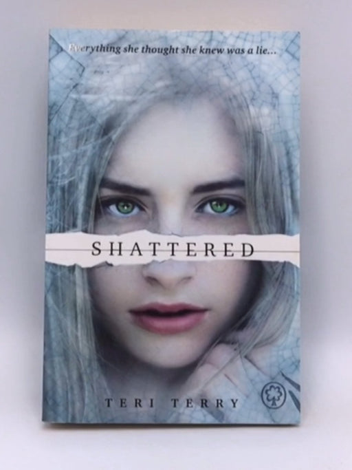 Shattered - Teri Terry