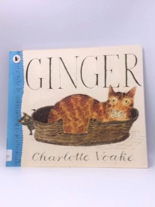 Ginger - Charlotte Voake; 