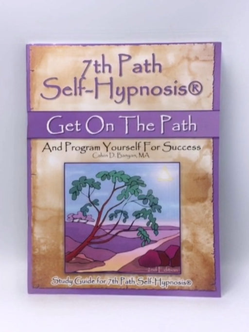 th Path Self- Hypnosis on the Path Study Guide for 7th Path Self-hypnosis with Cd - Calvin D Banyan; 