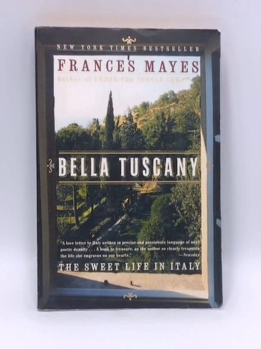 Bella Tuscany - Frances Mayes