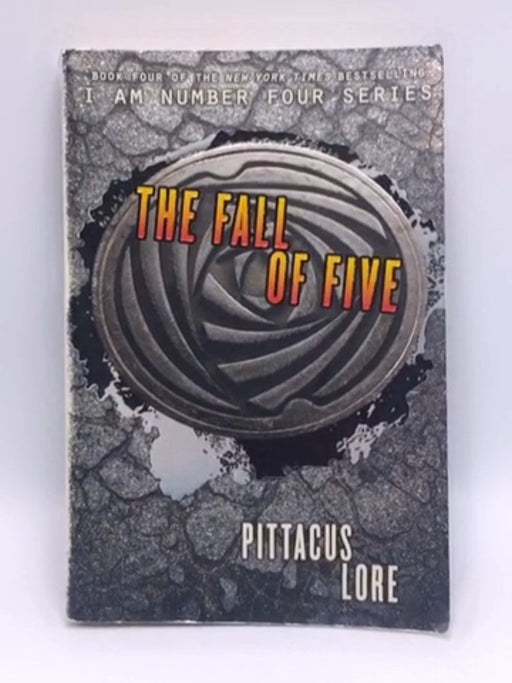 I Am Number Four 04. The Fall of Five (Lorien Legacies) - Lore, Pittacus