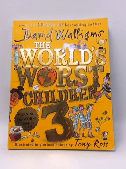 The World's Worst Children 3 - David Walliams; 