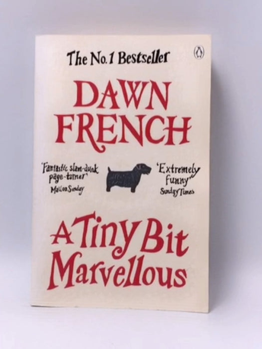 A Tiny Bit Marvellous - Dawn French; 