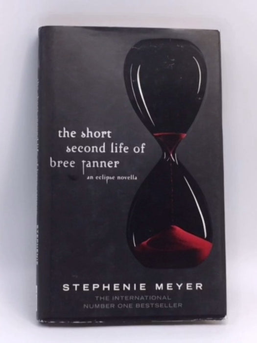 The Short Second Life of Bree Tanner - Hardcover - Stephenie Meyer