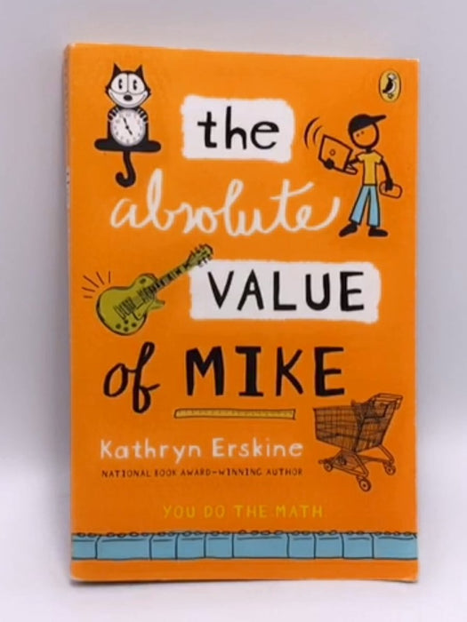 The Absolute Value of Mike - Kathryn Erskine; 