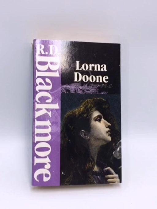 Lorna Doone - Richard Doddridge Blackmore; 