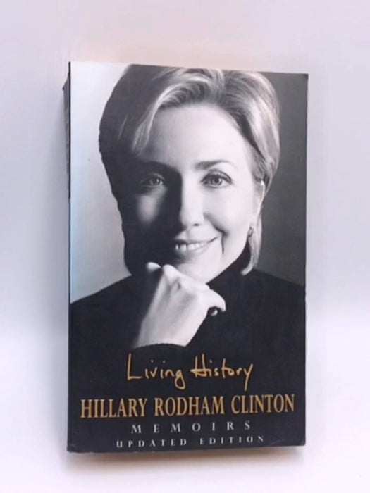 Living History - Hillary Rodham Clinton; 