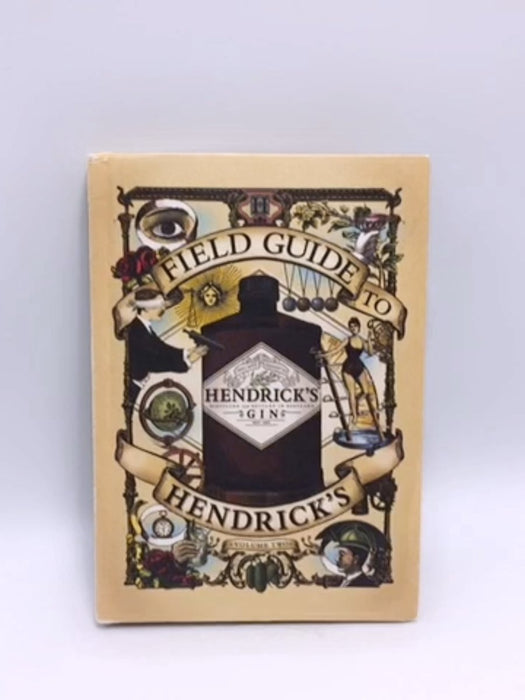 Field Guide to Hendrick's Gin (Hardcover) - Hendrick's