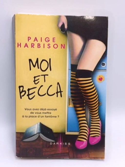 Moi et Becca - Paige Harbison; 