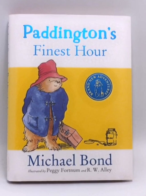 Paddington's Finest Hour (Hardcover) - Michael Bond; 