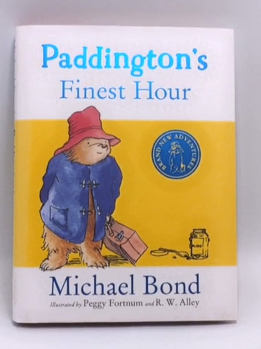 Paddington's Finest Hour (Hardcover) - Michael Bond; 