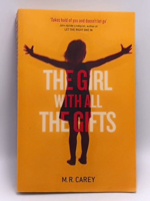 The Girl with All the Gifts - M. R. Carey; 