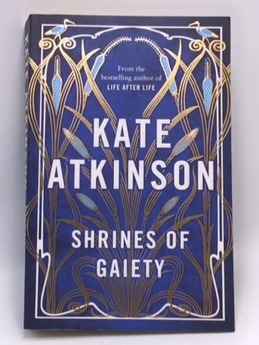 Shrines of Gaiety - Kate Atkinson; 