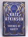 Shrines of Gaiety - Kate Atkinson; 