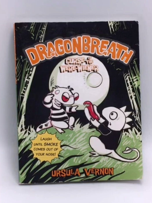 Dragonbreath #3: Curse of the Were-Wiener - Ursula Vernon; 