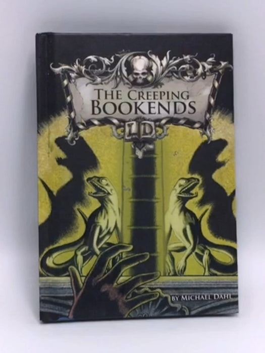 The Creeping Bookends - Hardcover - Michael Dahl; None; 
