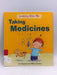Looking After Me: Taking Medicines - Liz Gogerly; 