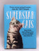 Superstar Cats- Hardcover  - Julie Tottman; 