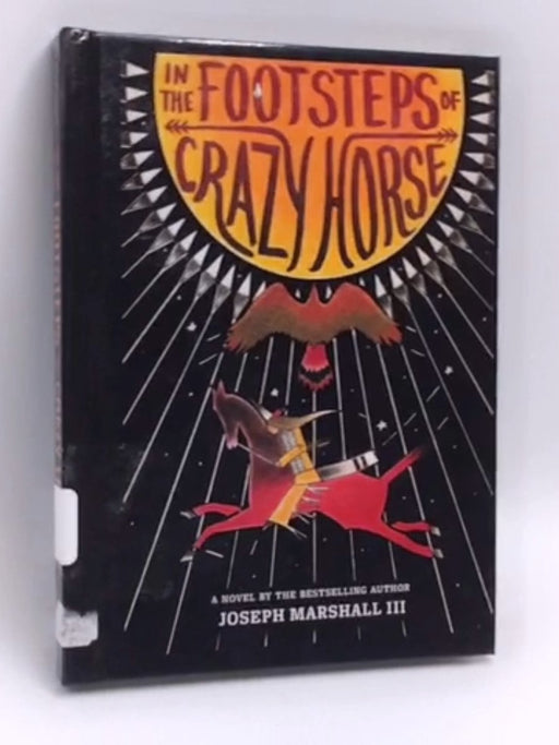 In the Footsteps of Crazy Horse- [Hardcover] - Joseph Marshall; 