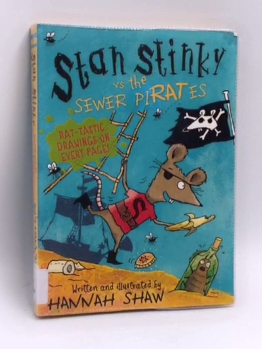 Stan Stinky Vs the Sewer Pirates - Hannah Shaw; 