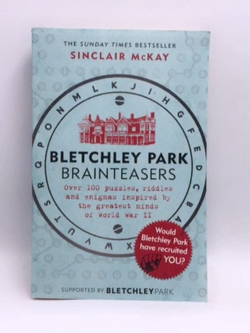 Bletchley Park Brainteasers - Sinclair McKay; 