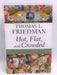 Hot, Flat, and Crowded - Hardcover - Thomas L. Friedman; 