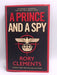 A Prince and a Spy - Rory Clements; 