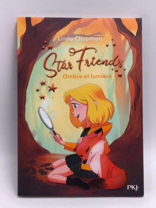Star Friends -Ombre et lumière - Linda Chapman